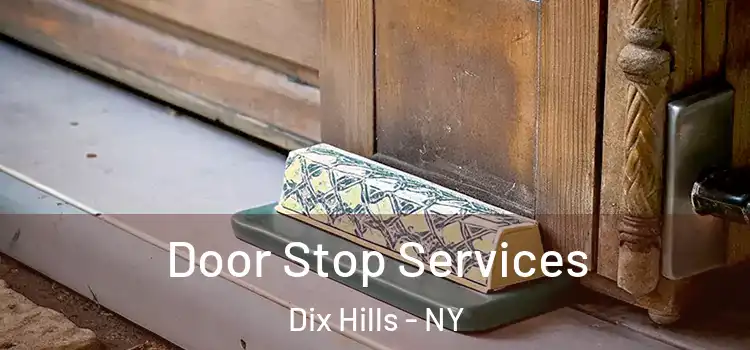 Door Stop Services Dix Hills - NY
