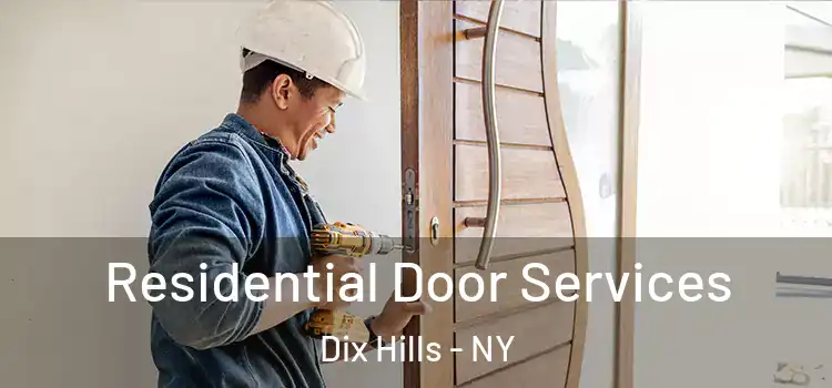 Residential Door Services Dix Hills - NY